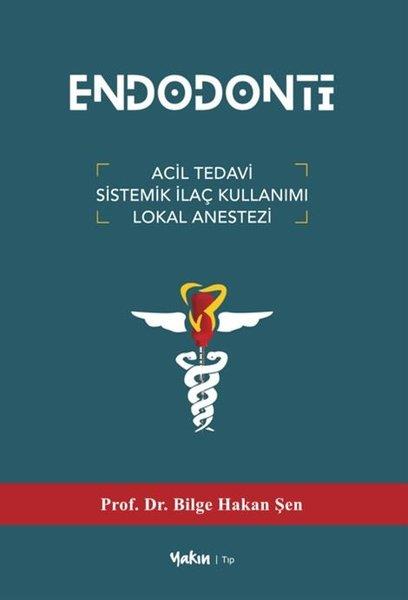 Bilge Hakan ŞenGenel Sağlık KitaplarıEndodonti - Acil Tedavi Sistemik İlaç Kullanımı Lokal Anestezi