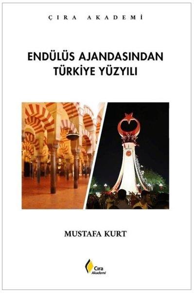 Mustafa KurtOsmanli TarihiEndülüs Ajandasından Türkiye Yüzyılı
