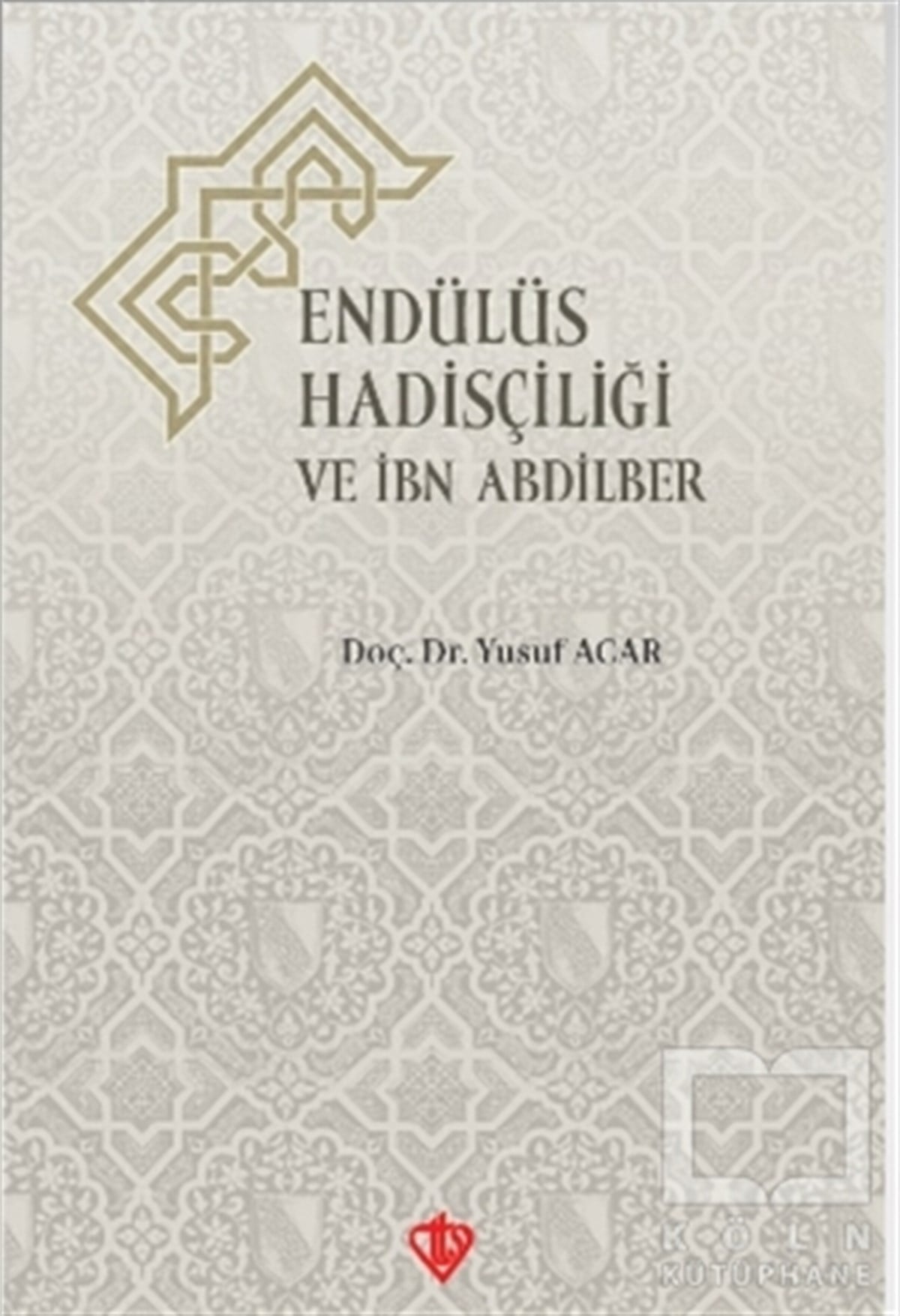 Endülüs Hadisçiliği ve İbn Abdilber