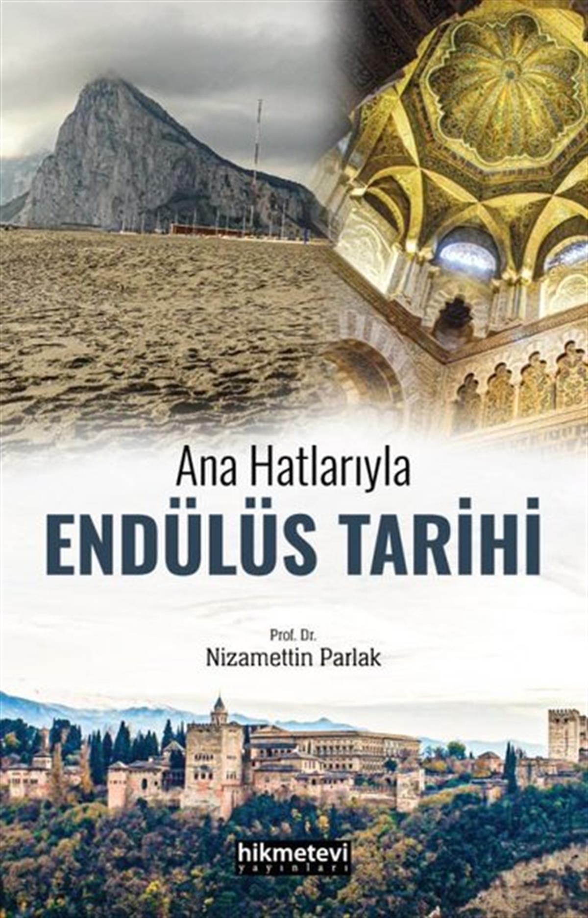 Nizamettin ParlakDünya TarihiEndülüs Tarihi - Ana Hatlarıyla