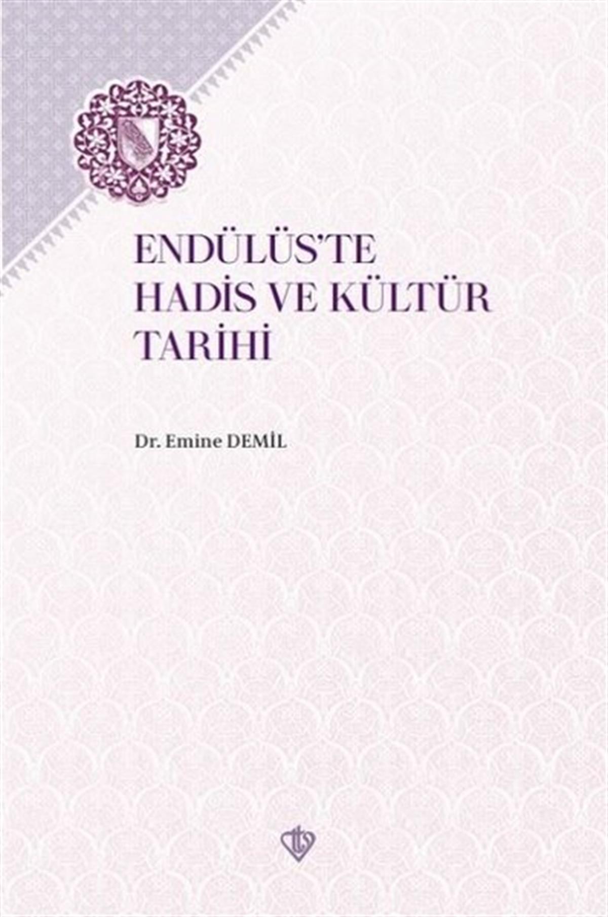 Emine DemilIslamische BücherEndülüs'te Hadis ve Kültür Tarihi