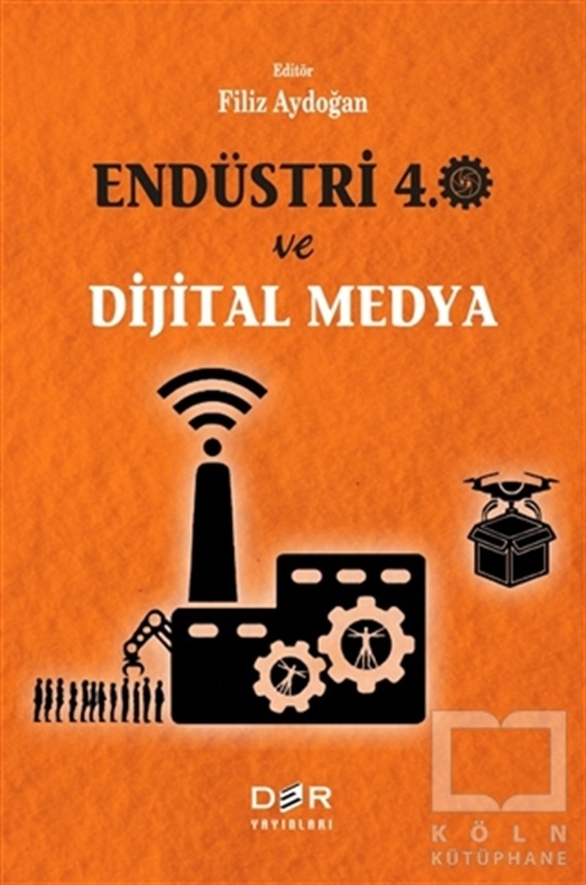 Endüstri 4.0 ve Dijital Medya
