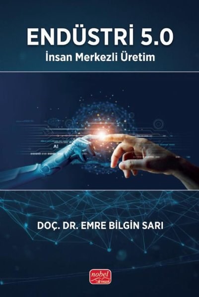 Emre Bilgin SarıDigerEndüstri 5.0 - İnsan Merkezli Üretim
