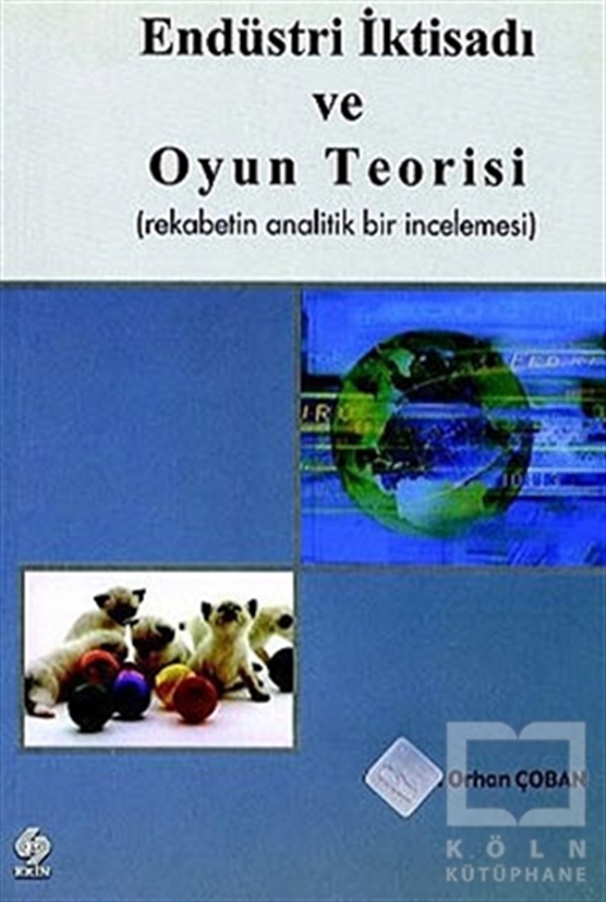 Endüstri İktisadı ve Oyun Teorisi