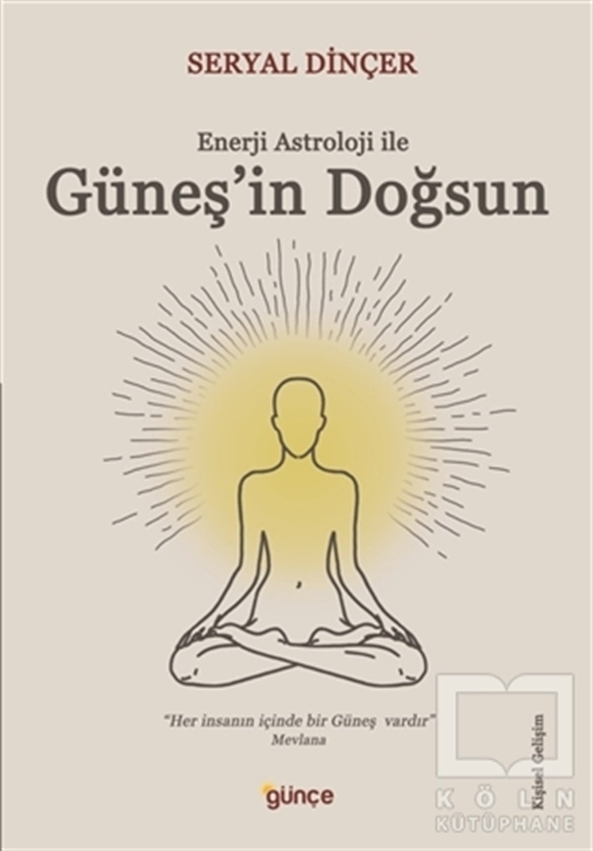Seryal DinçerAstrologieEnerji Astroloji ile Güneş’in Doğsun