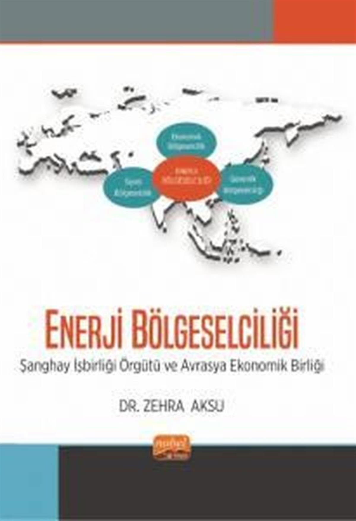 Köln KütüphaneWirtschaftsbücherEnerji Bölgeselciliği-Şanghay İşbirliği Örgütü ve Avrasya Ekonomik Birliği