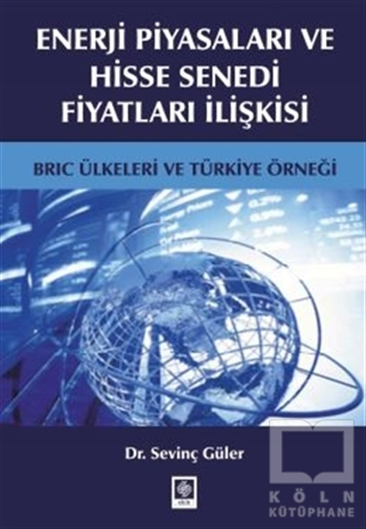Enerji Piyasaları ve Hisse Senedi Fiyatları İlişkisi