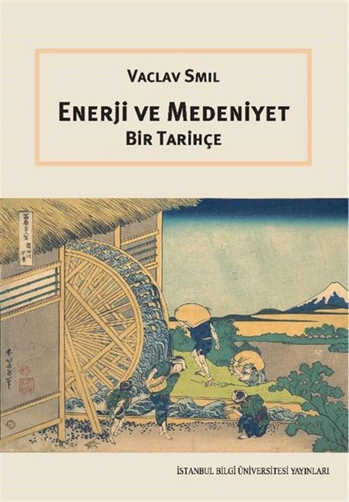 Vaclav SmilSivil Toplum KuruluşlarıEnerji ve Medeniyet - Bir Tarihçe