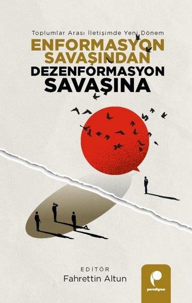 Kolektifİletişim KitaplarıEnformasyon Savaşından Dezenformasyon Savaşına - Toplumlar Arası İletişimde Yeni Dönem