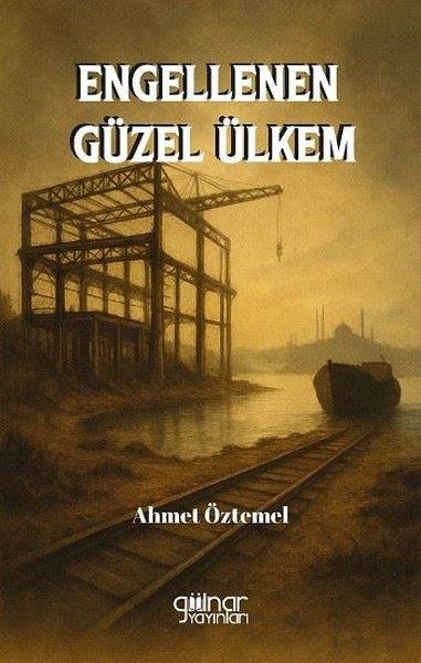 Ahmet ÖztemelDeneme KitaplarıEngellenen Güzel Ülkem