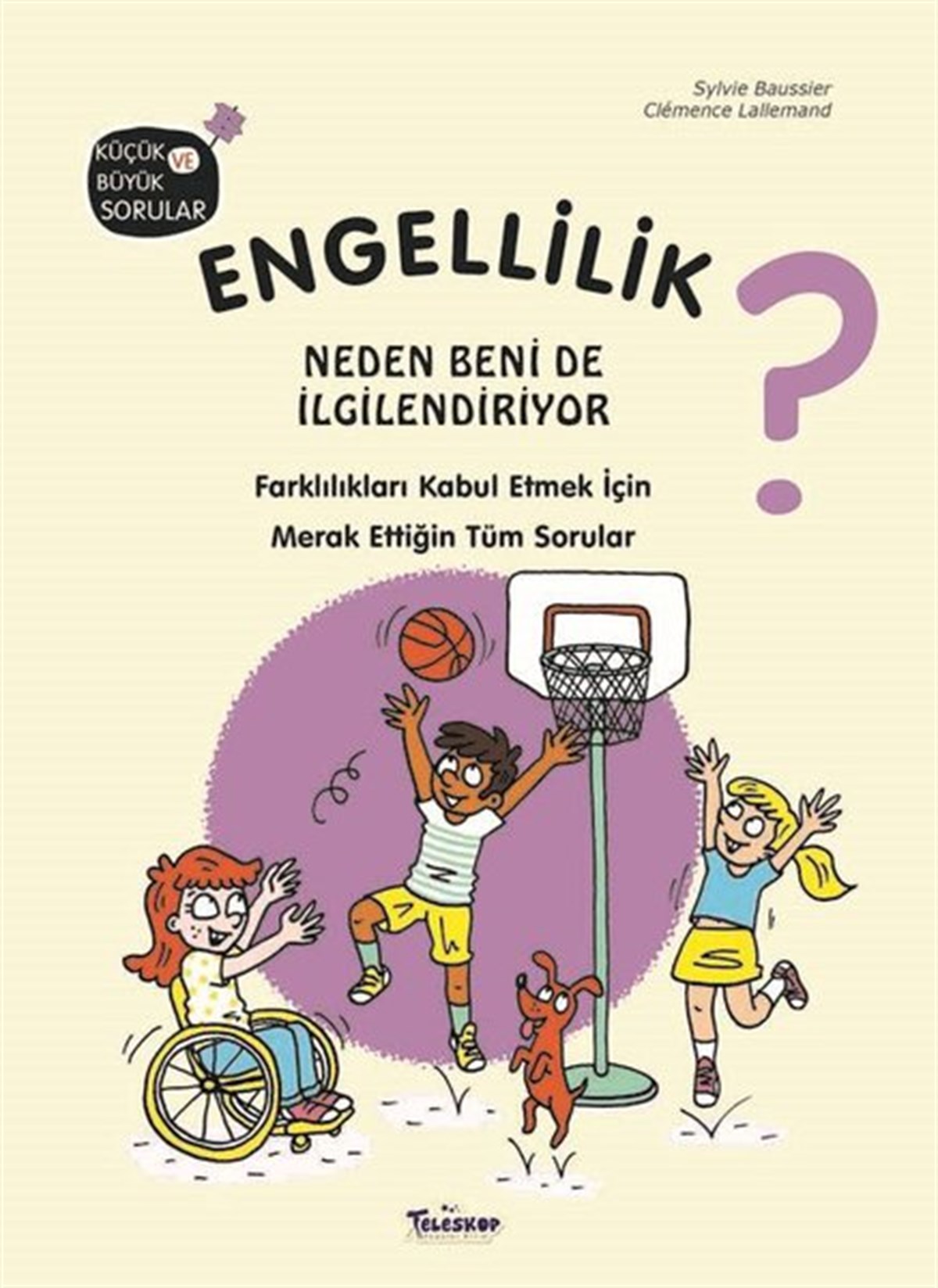 Pierre François MouriauxEgitim Etkinlik KitaplariEngellilik Neden Beni de İlgilendiriyor? Küçük ve Büyük Sorular