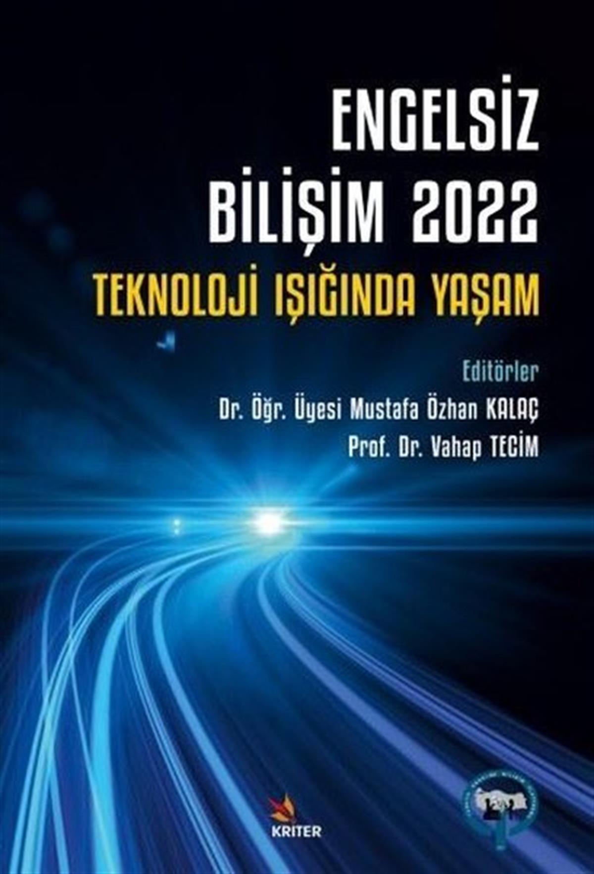 KolektifBilgisayar KitaplarıEngelsiz Bilişim 2022: Teknoloji Işığında Yaşam