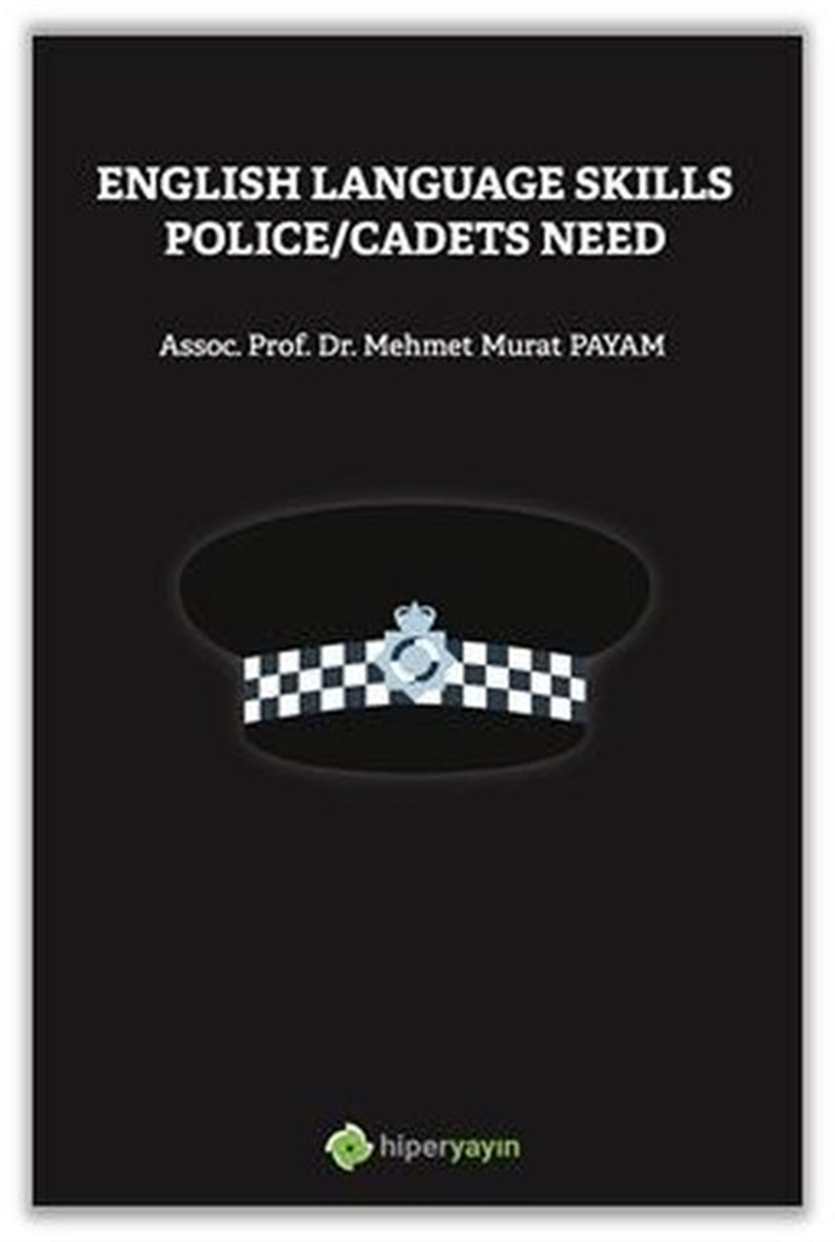 Mehmet Murat PayamTürkçe Dil Bilim KitaplarıEnglish Language Skills Police - Cadets Need