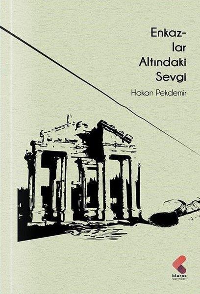 Hakan PekdemirTürk ŞiiriEnkazlar Altındaki Sevgi