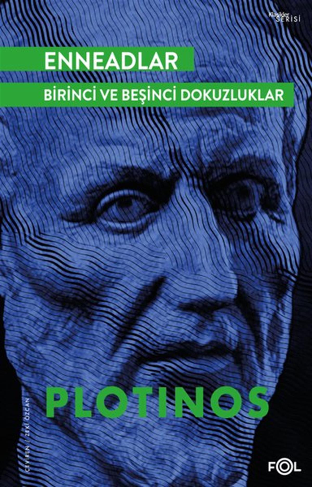 Köln KütüphaneFelsefe BilimiEnneadlar - Birinci ve Beşinci Dokuzluklar