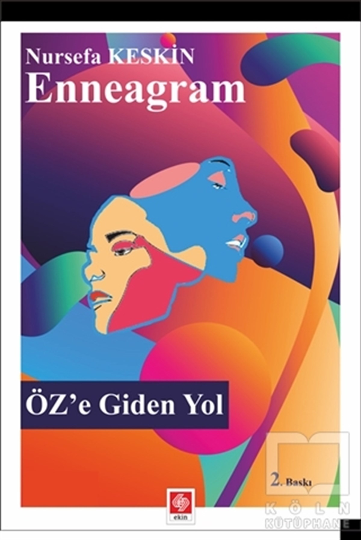 Nursefa KeskinKişisel Gelişim KitaplarıEnneagram - Öz'e Giden Yol