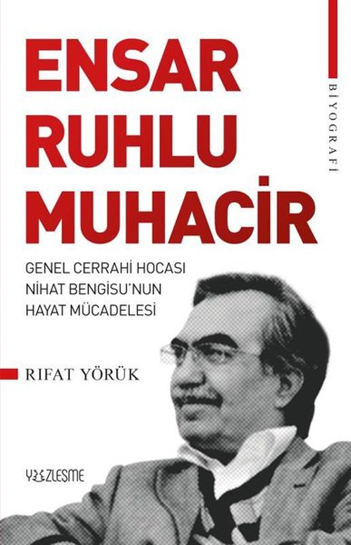 Rıfat YörükTarihi Biyografi ve Otobiyografi KitaplarıEnsar Ruhlu Muhacir