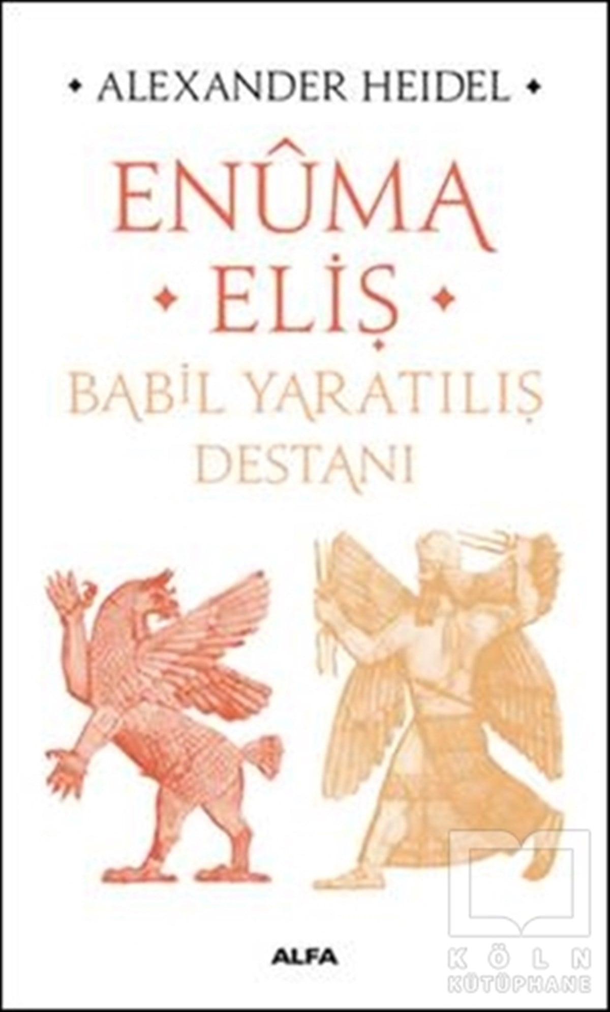 Enüma Eliş - Babil Yaratılış Destanı