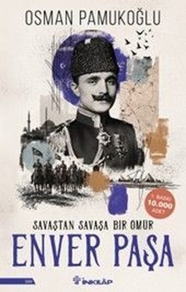 Osman PamukoğluOsmanli TarihiEnver Paşa-Savaştan Savaşa Bir Ömür