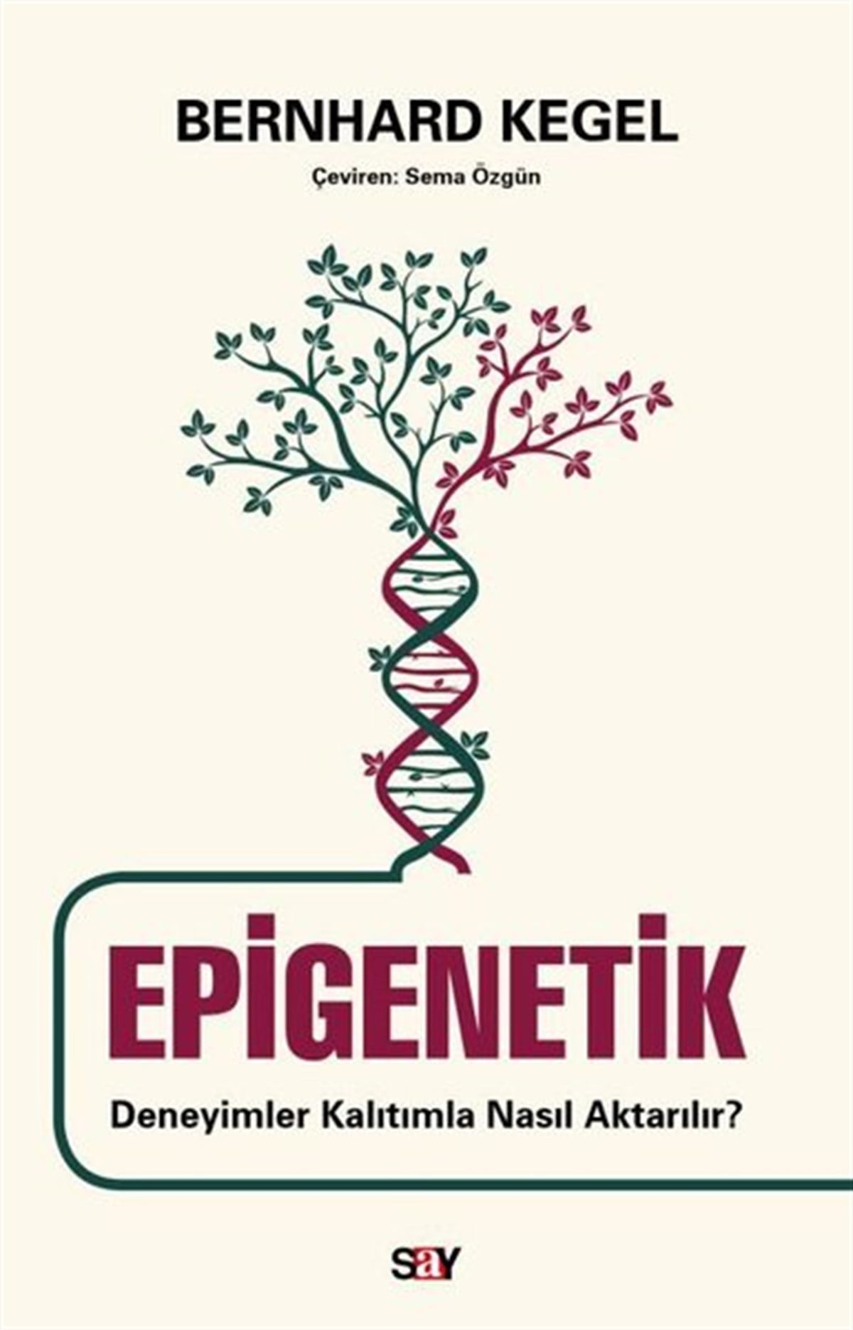 Bernhard KegelBeliebte WissenschaftsbücherEpigenetik - Deneyimler Kalıtımla Nasıl Aktarılır?