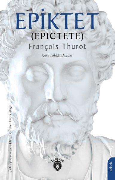 Francois ThurotFelsefe BilimiEpiktet - Epictete