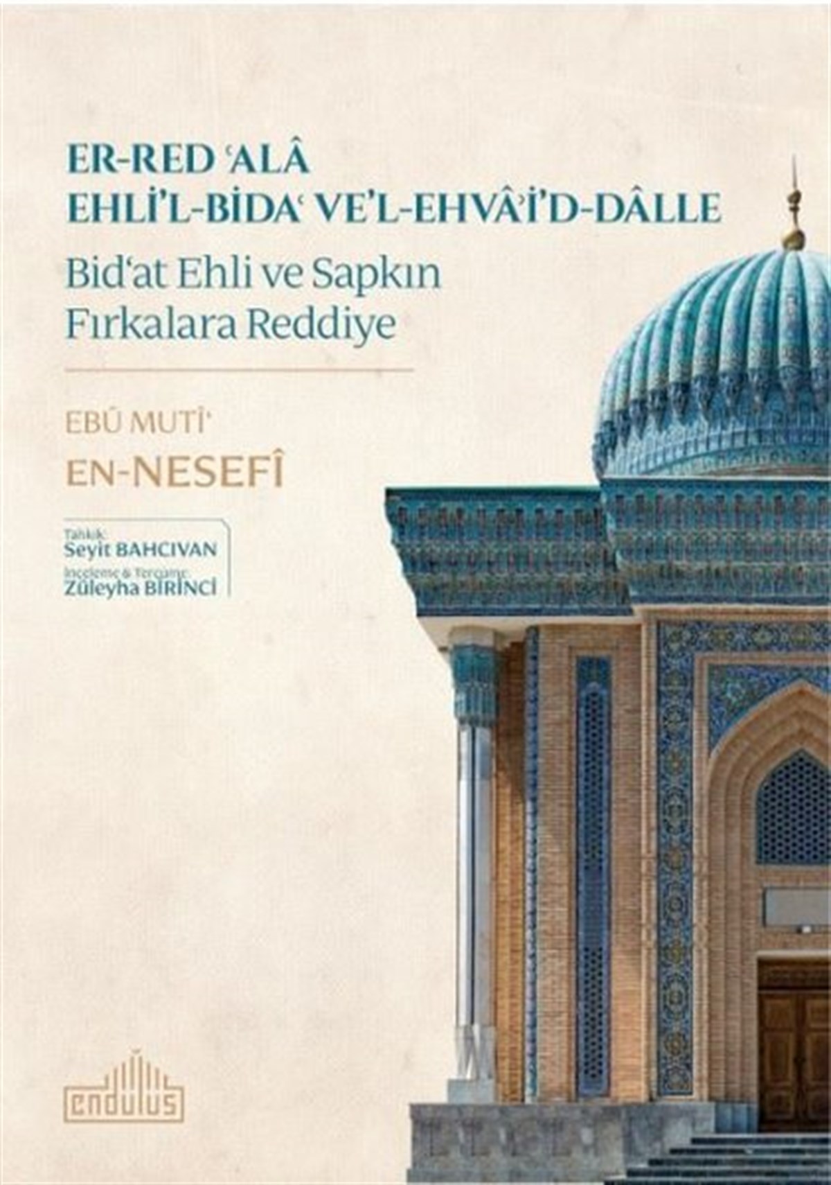 Ebu Muti'En Nesefiİslami KitaplarEr-Red'Ala Ehli'l-Bida've'l-Ehva'i'd-Dalle-Bid'at Ehli ve Sapkın Fırkalara Reddiye