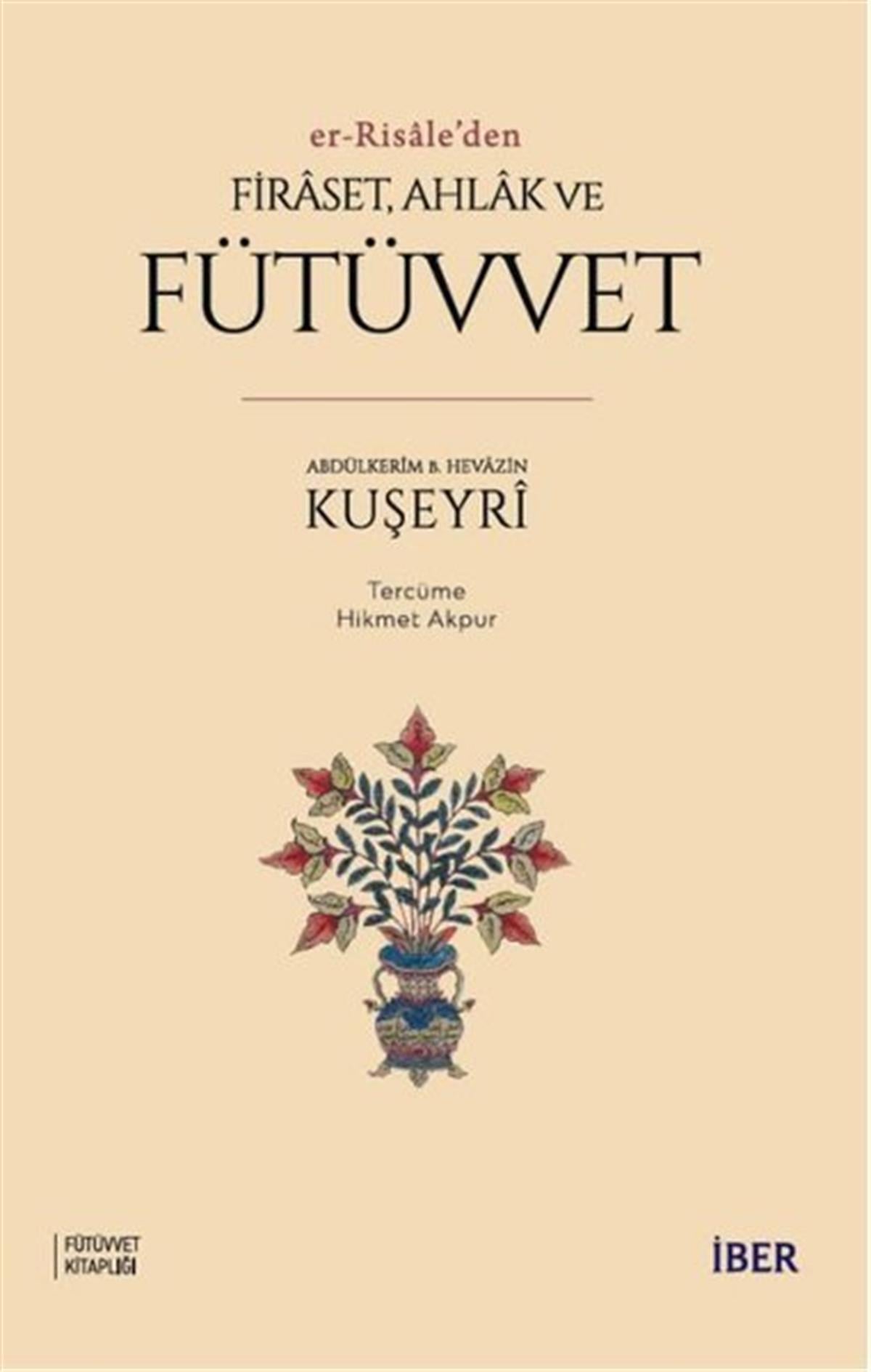 Abdülkerim B. Hevazin Kuşeyriİslami KitaplarEr - Risale'den Firaset Ahlak ve Fütüvvet