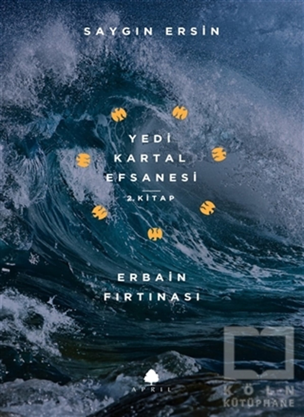 Erbain Fırtınası - Yedi Kartal Efsanesi 2. Kitap