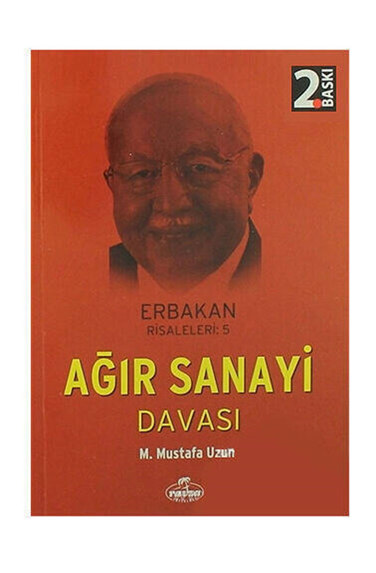 Erbakan Risaleleri 5 - Ağır Sanayi Davası-1207