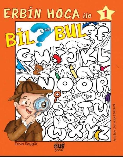 Erbin SoygürEgitim Etkinlik KitaplariErbin Hoca İle Bil Bul 1