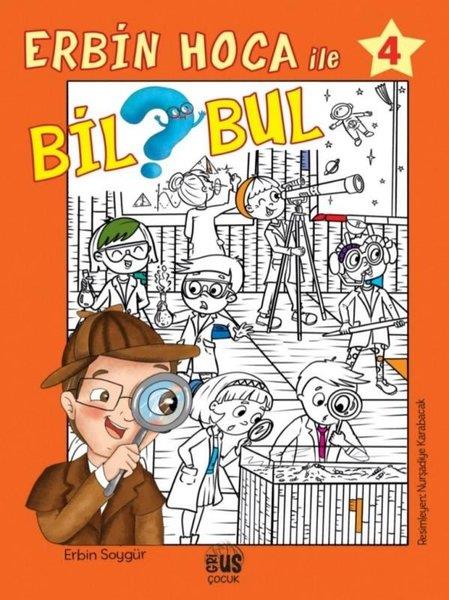 Erbin SoygürEgitim Etkinlik KitaplariErbin Hoca İle Bil Bul 4