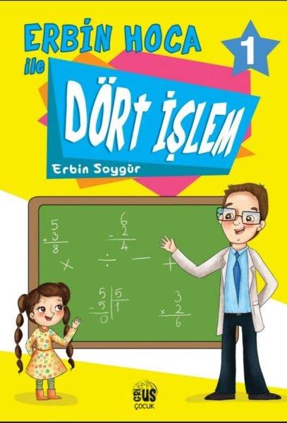 Erbin SoygürEtkinlik KitaplarıErbin Hoca İle Dört İşlem 1