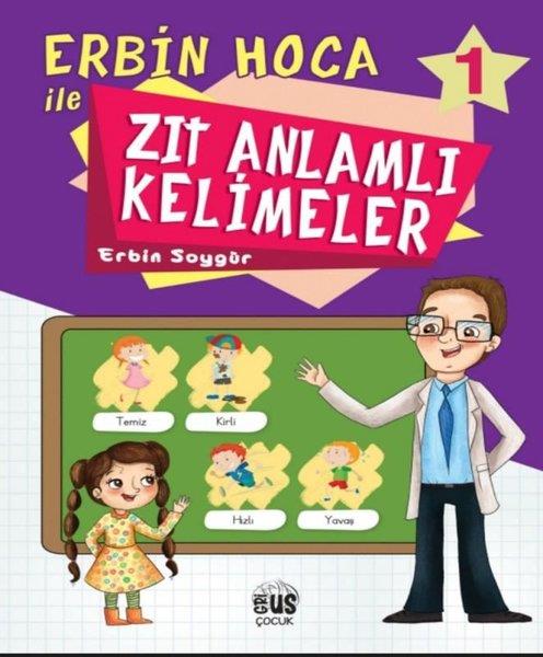 Erbin SoygürEtkinlik KitaplarıErbin Hoca İle Zıt Anlamlı Kelimeler 1