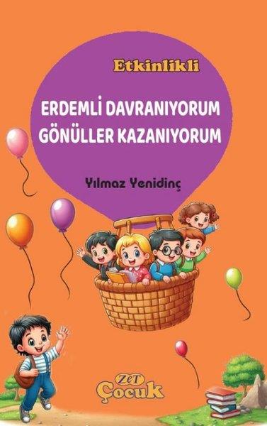 Yılmaz YenidinçIslami Çocuk KitaplariErdemli Davranıyorum - Gönüller Kazanıyorum - Etkinlikli