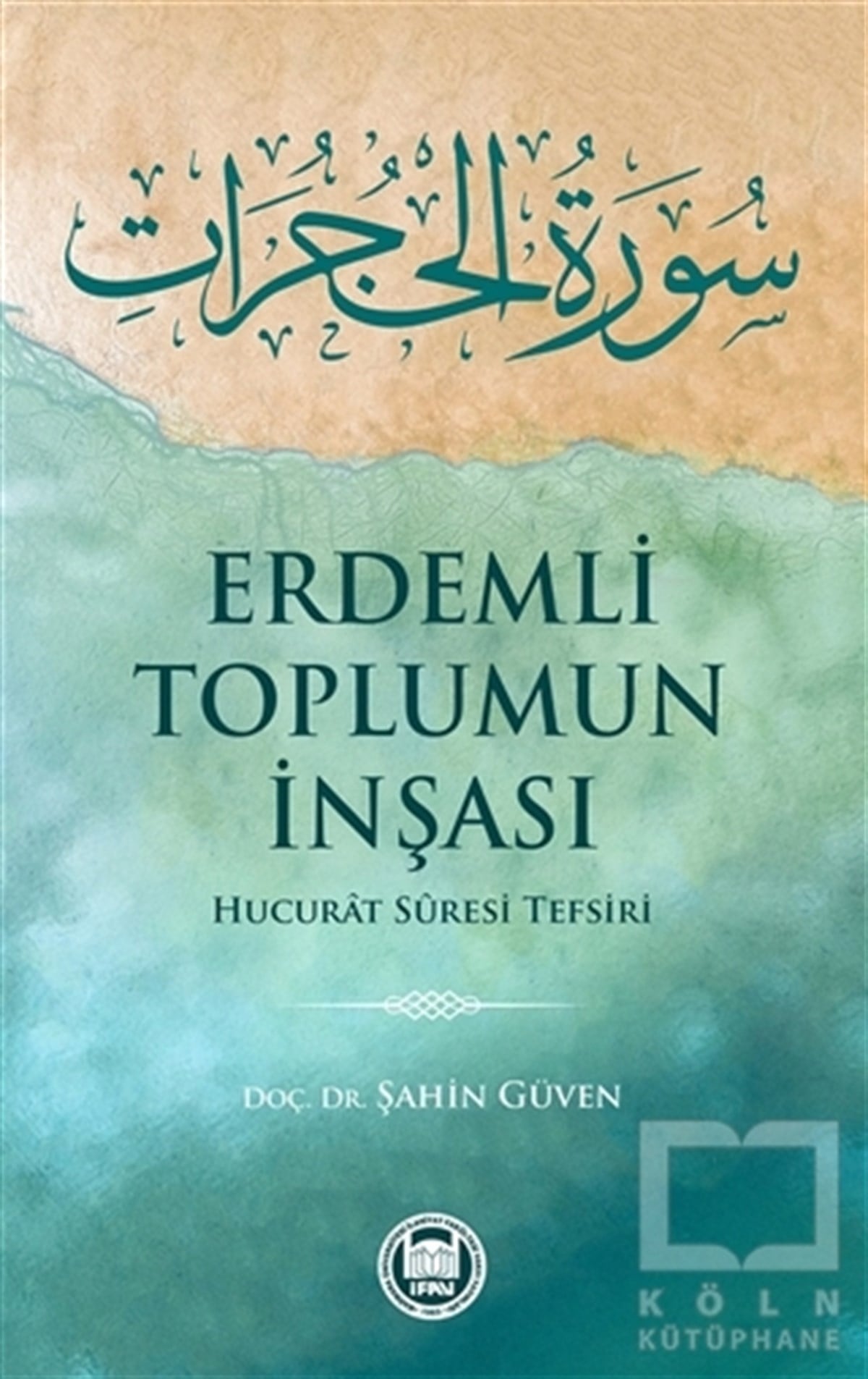 Şahin GüvenMeal-Tefsir-HadisErdemli Toplumun İnşası