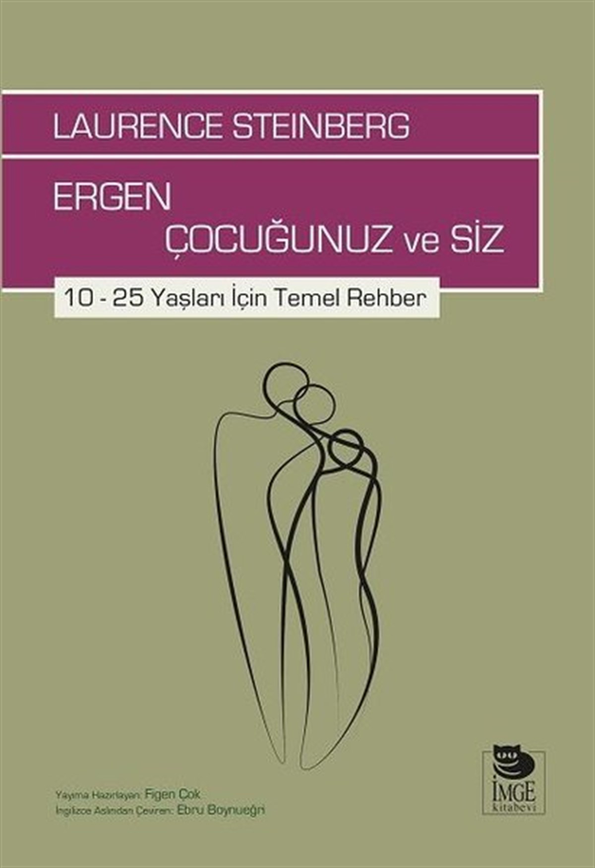 Laurence SteinbergPsikoloji BilimiErgen Çocuğunuz ve Siz: 10-25 Yaşları İçin Temel Rehber