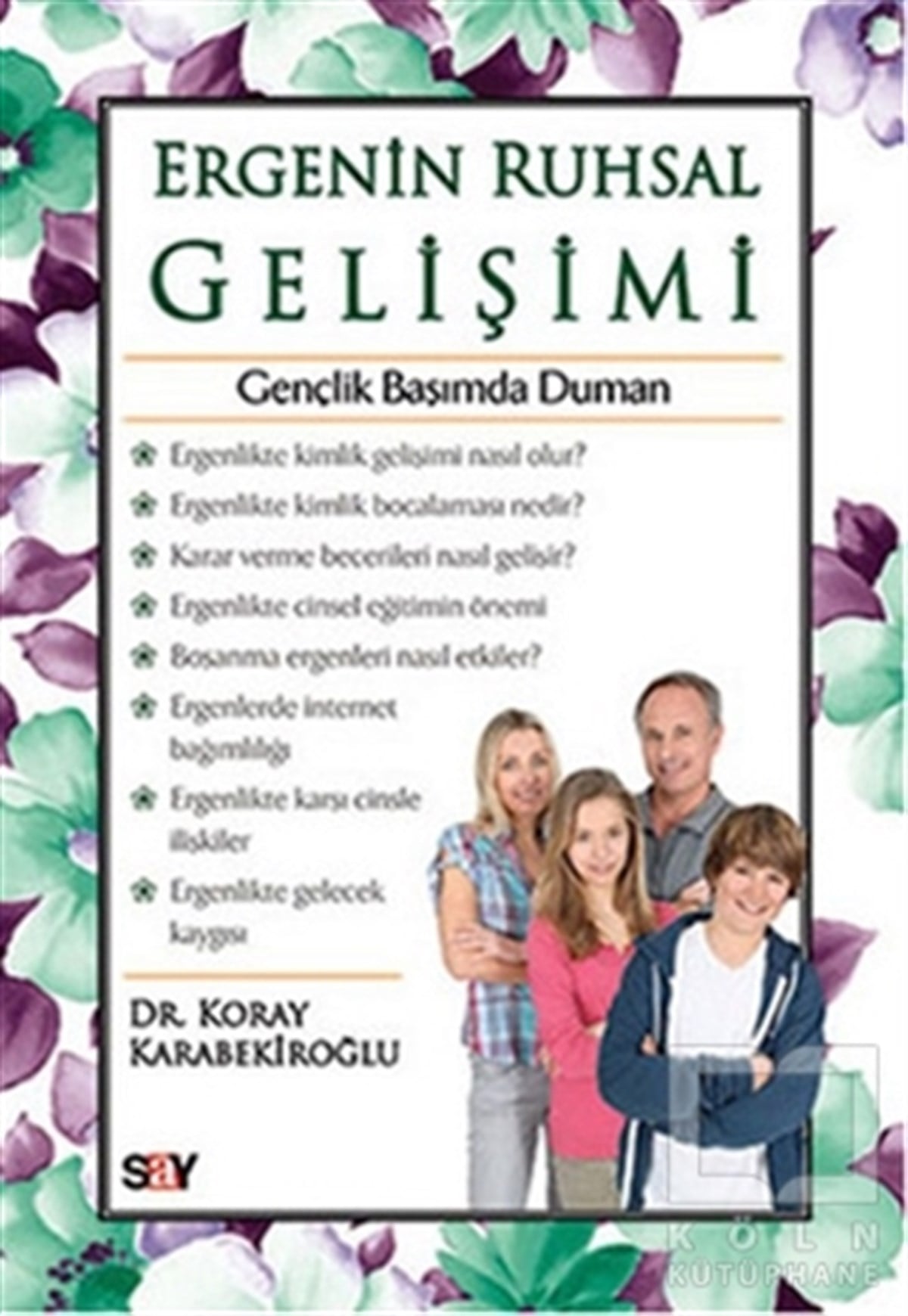 Koray KarabekiroğluÇocuk PsikolojisiErgenin Ruhsal Gelişimi