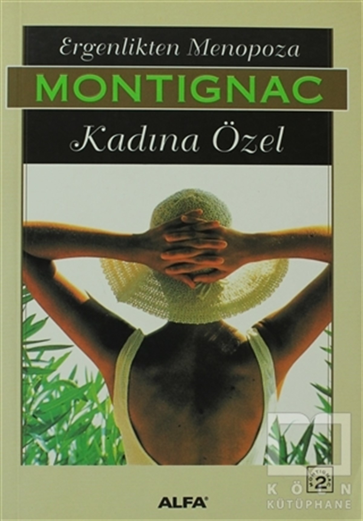 Ergenlikten Menopoza Kadına Özel