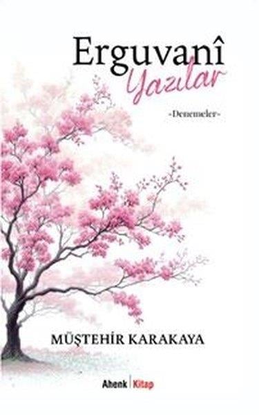 Müştehir KarakayaEssay BücherErguvani Yazılar - Denemeler