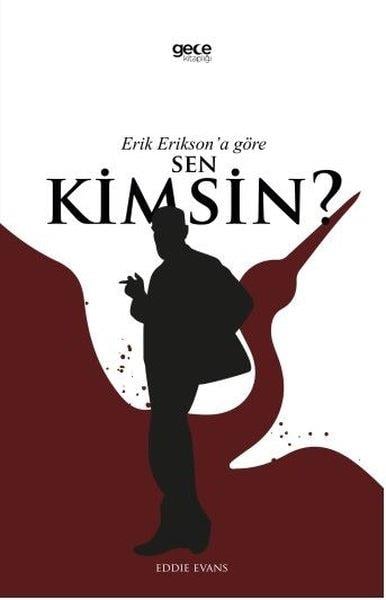 Eddie EvansKişisel Gelişim KitaplarıErik Erikson'a Göre Sen Kimsin?