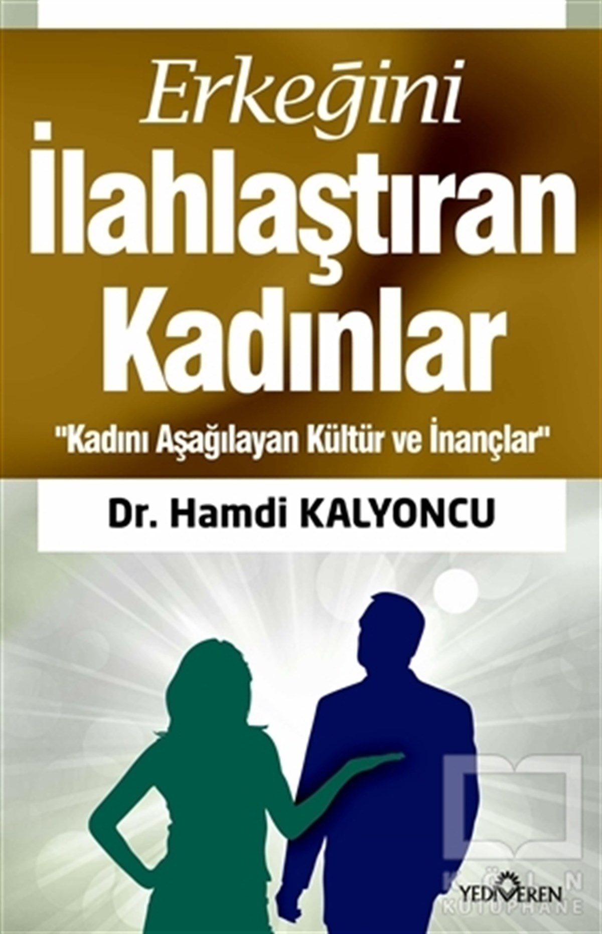 Hamdi KalyoncuDiğerErkeğini İlahlaştıran Kadınlar