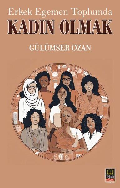 Gülümser OzanSosyoloji KitaplarıErkek Egemen Toplumda Kadın Olmak