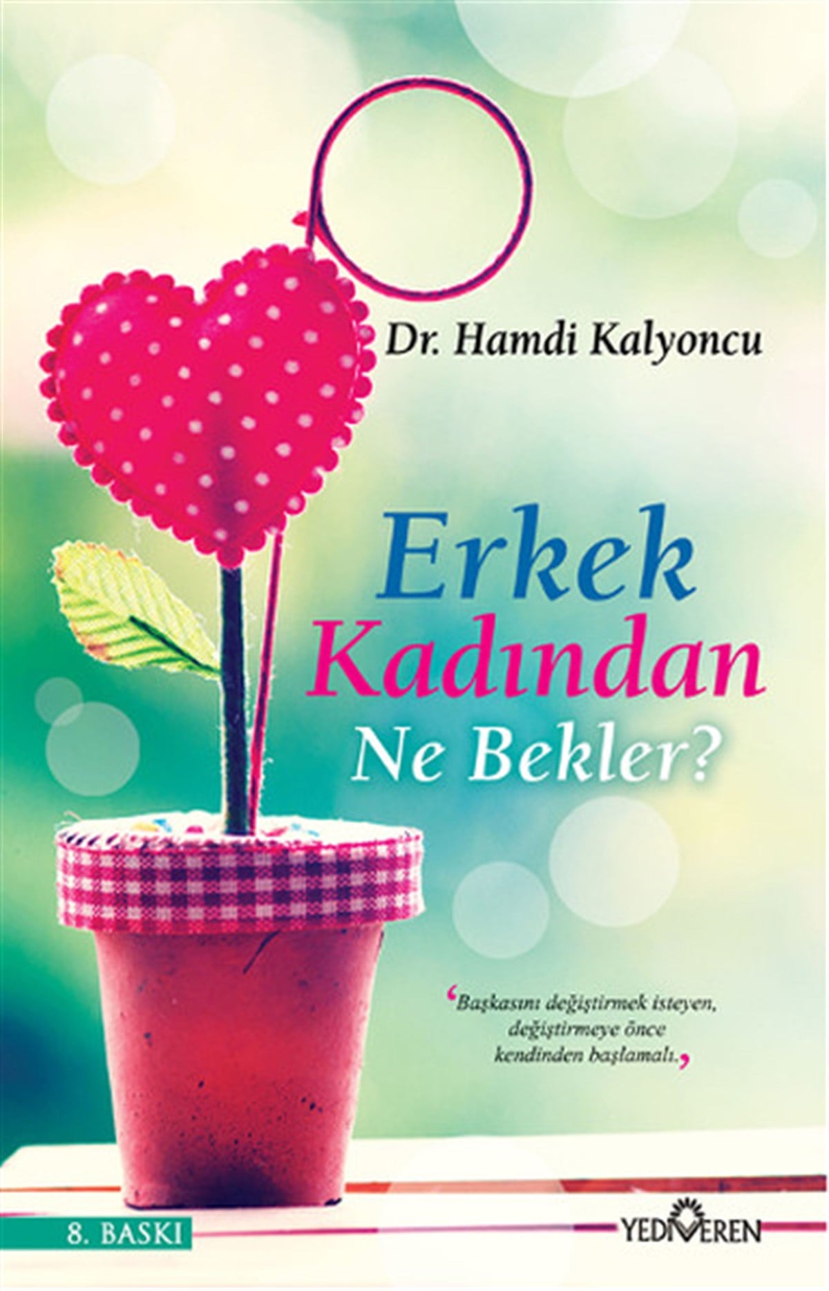Hamdi KalyoncuKadın - Erkek İlişkileri KitaplarıErkek Kadından Ne Bekler?