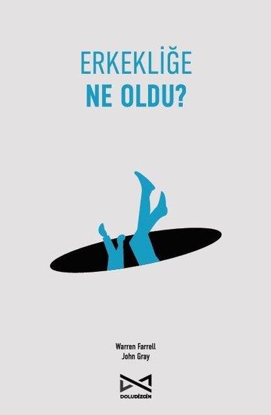 John GrayPsikoloji KitaplarıErkekliğe Ne Oldu?