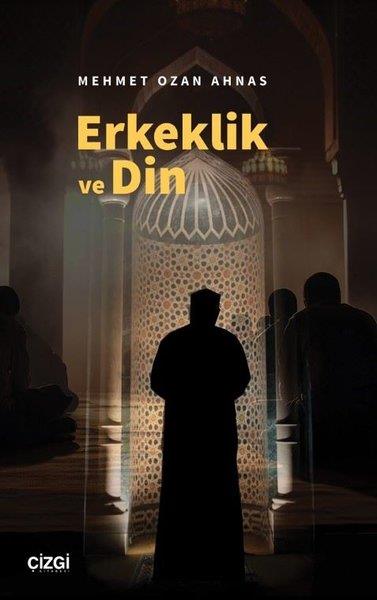 Mehmet Ozan AhnasSosyoloji KitaplarıErkeklik ve Din