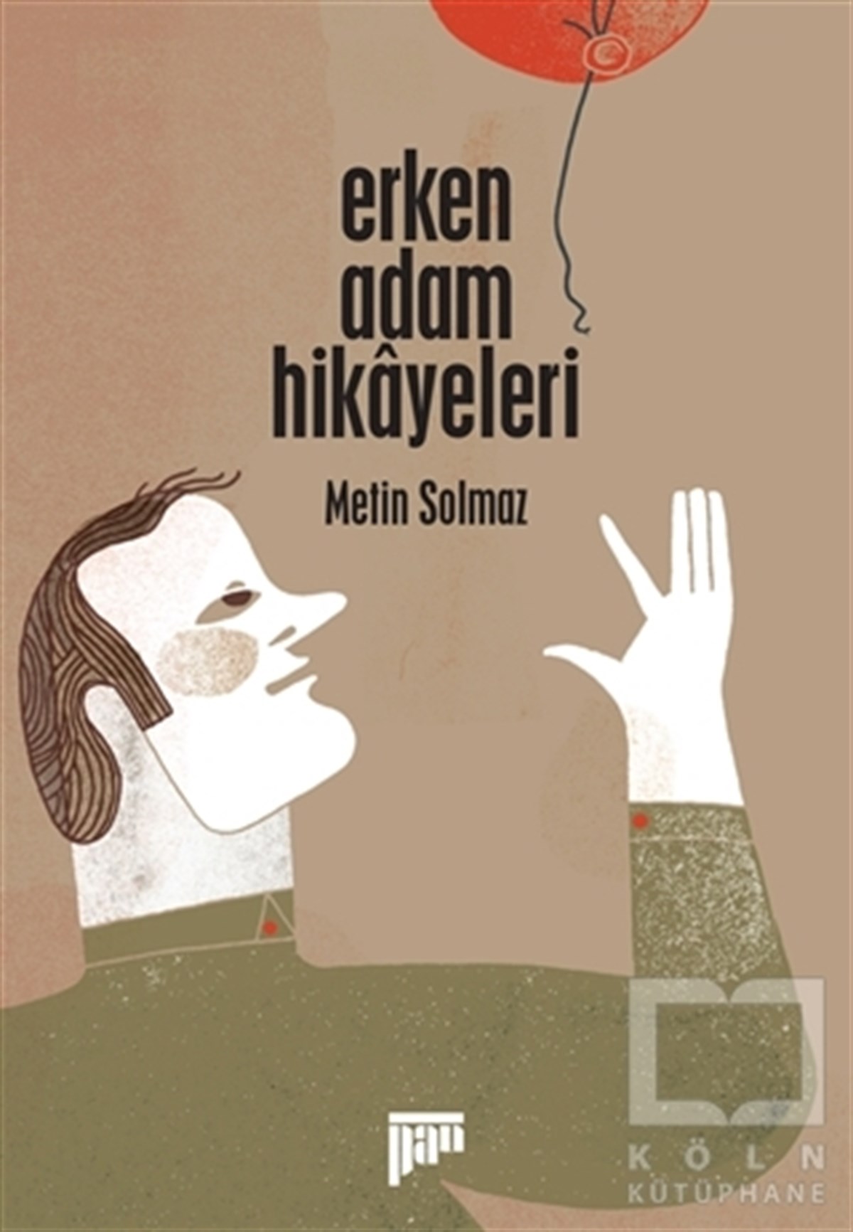 Metin SolmazÖyküErken Adam Hikayeleri