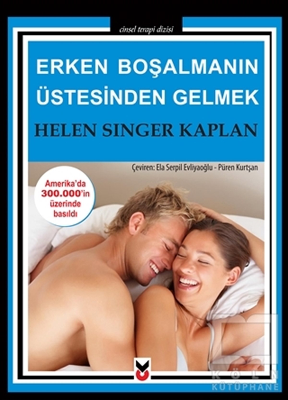 Helen Singer KaplanCinsellik KitaplarıErken Boşalmanın Üstesinden Gelmek