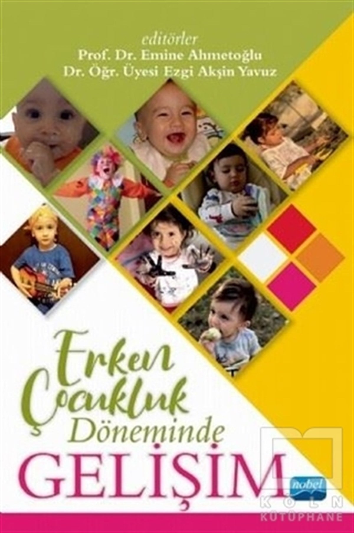 Emine AhmetoğluKinderentwicklung BücherErken Çocukluk Döneminde Gelişim