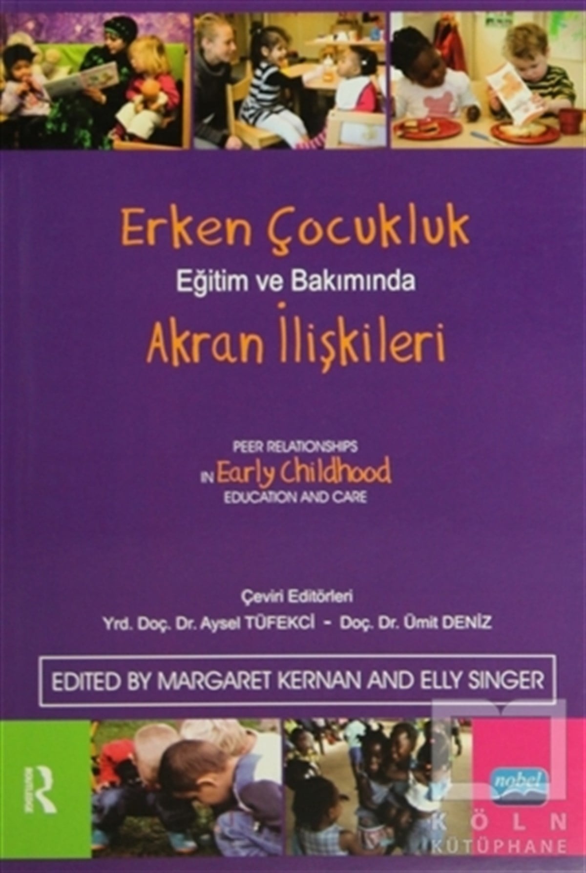 Margaret KernanÇocuk PsikolojisiErken Çocukluk Eğitim ve Bakımında Akran İlişkileri