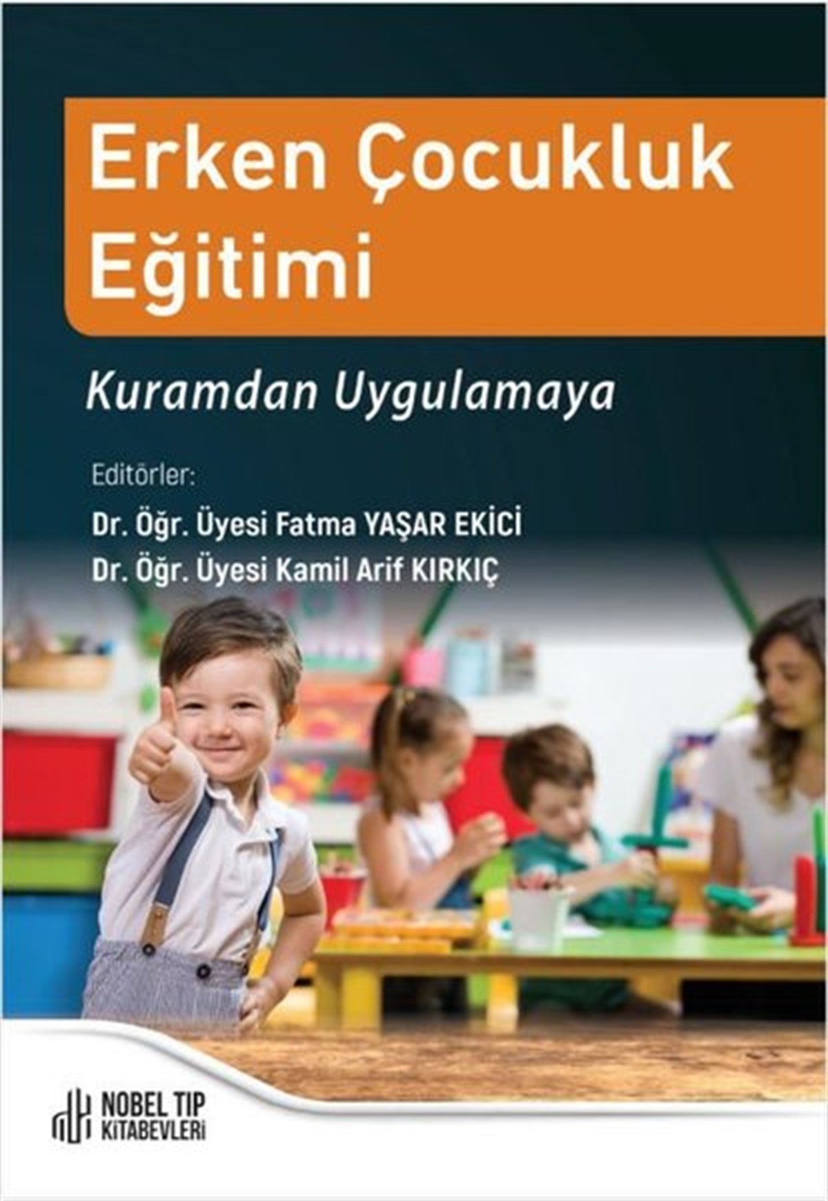 Fatma YaşarTıpErken Çocukluk Eğitimi Kuramdan Uygulamaya